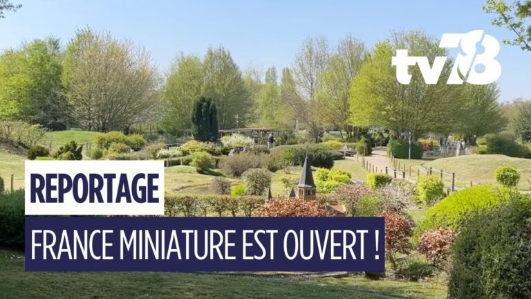 France Miniature a rouvert ses portes !