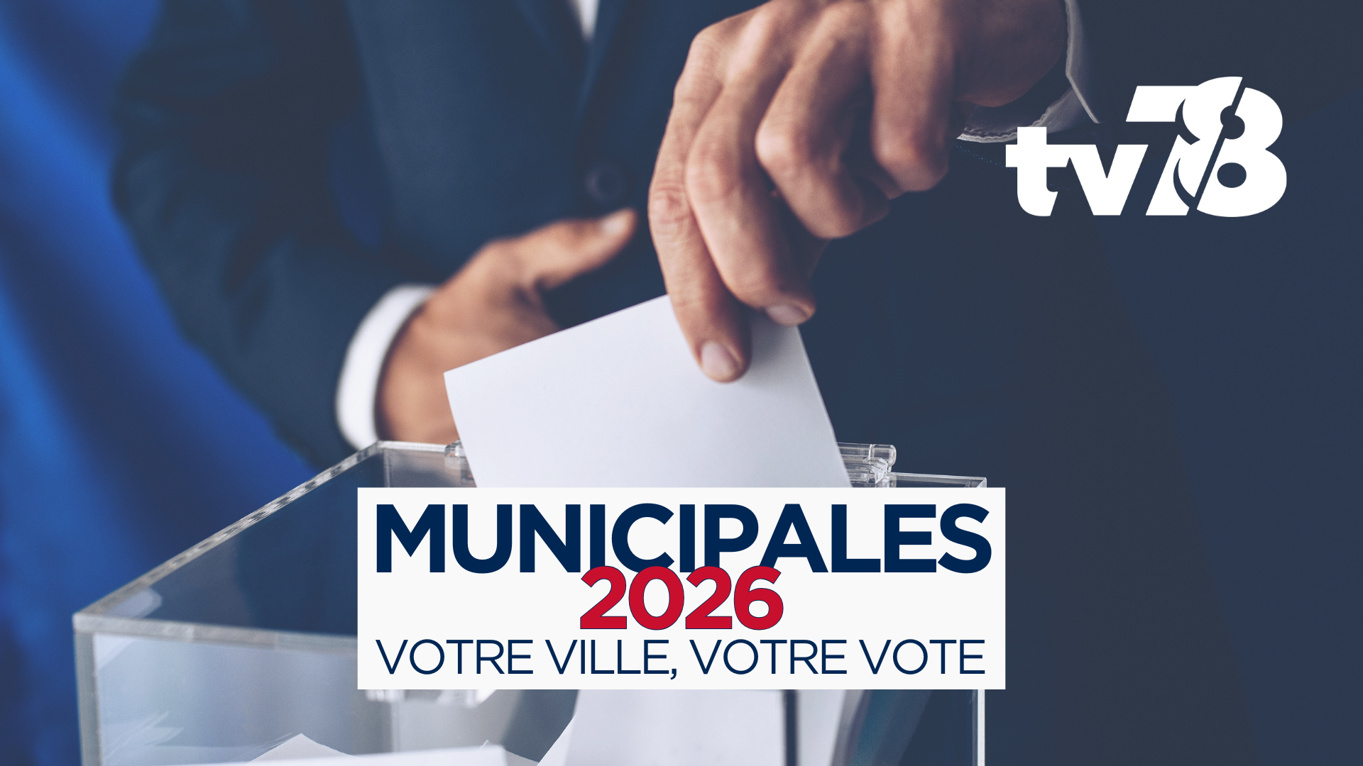 Municipales 2026 dans les Yvelines : tv78 se mobilise pour une couverture complète