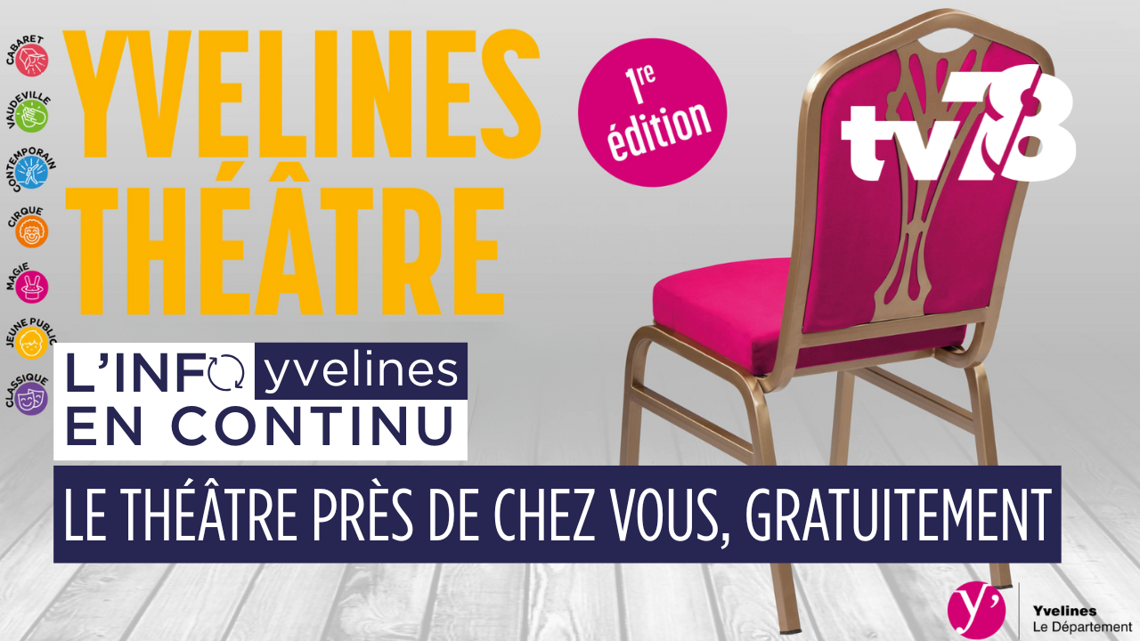 Yvelines Théâtre 2025 : des spectacles gratuits pour faire rayonner la culture partout dans le département