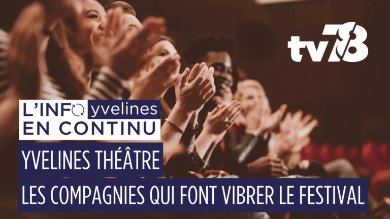 Yvelines Théâtre 2025 : découvrez les compagnies qui font vibrer le festival