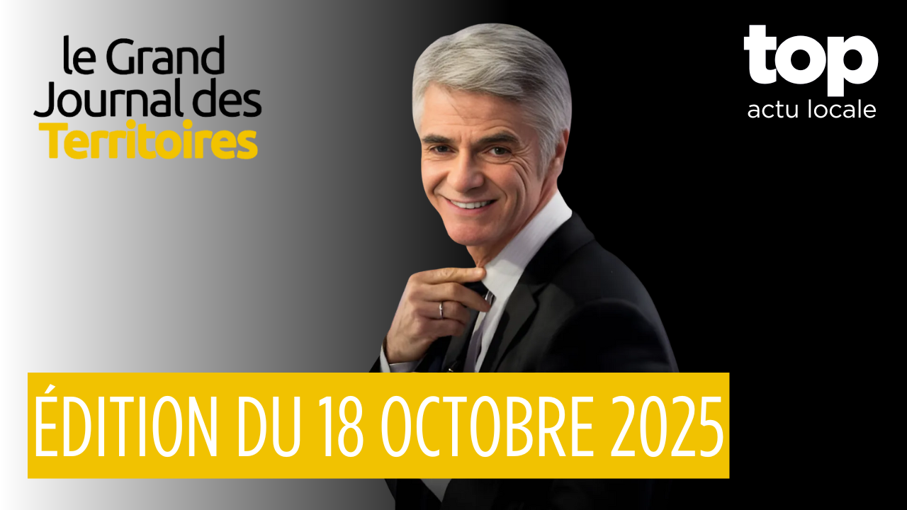 Le Grand Journal des Territoires | 18 octobre 2025
