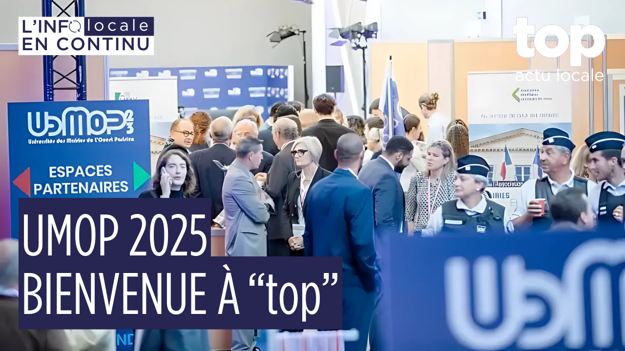 UMOP 2025 : au cœur des territoires, l’événement qui lance « top, actu locale »