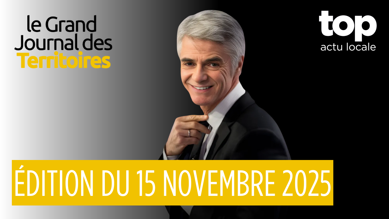 Le Grand Journal des Territoires | 15 novembre 2025