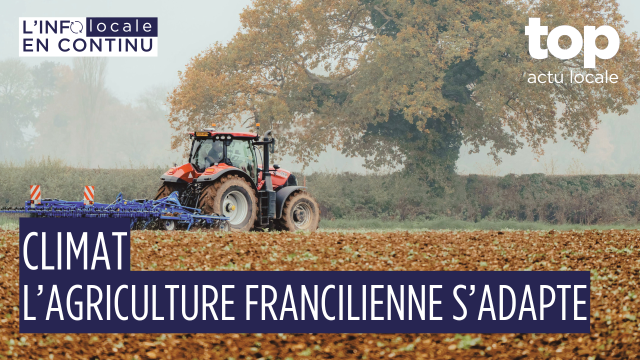 Changement climatique : quelles réponses pour l’eau en agriculture en Île-de-France ?