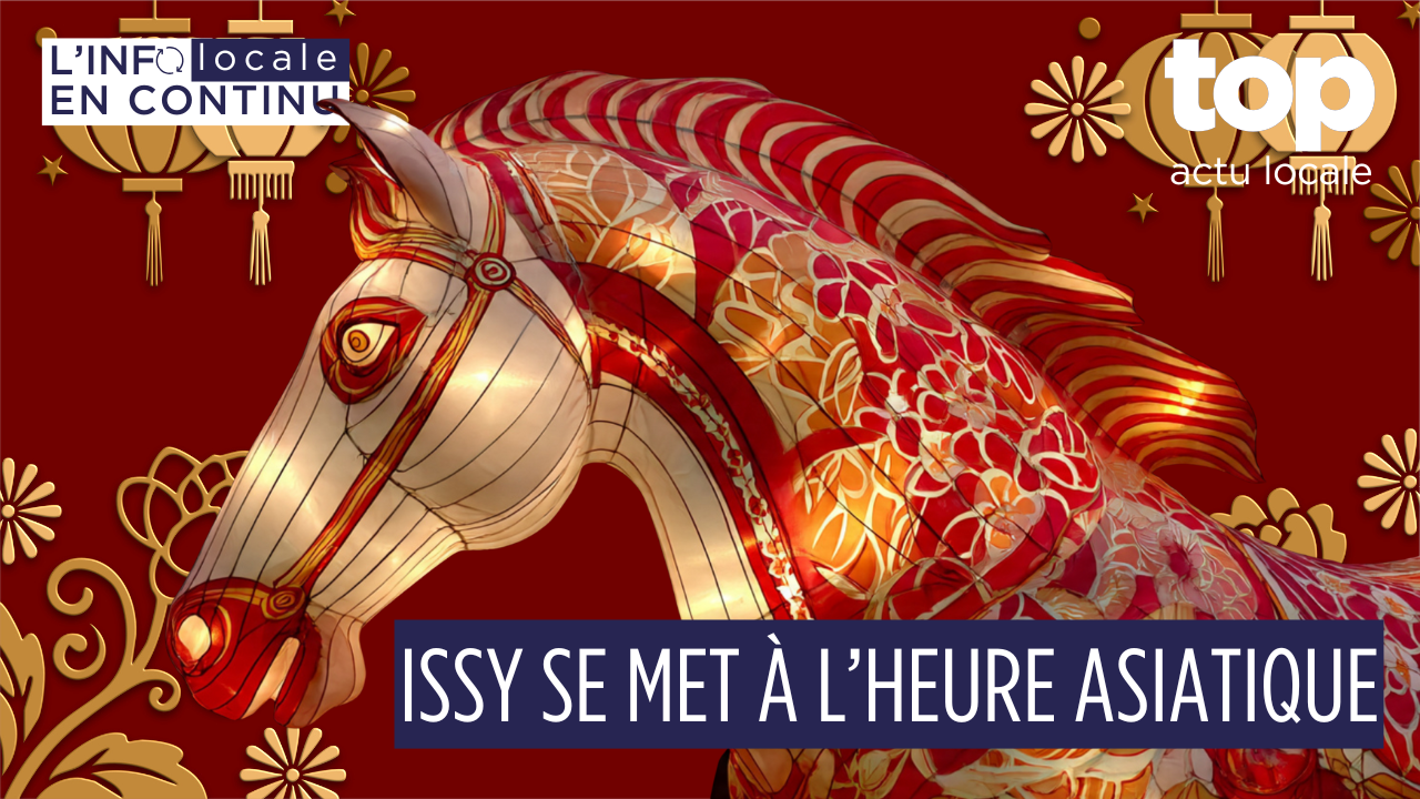 China Boulevard : Issy‑les‑Moulineaux célèbre le Nouvel An lunaire