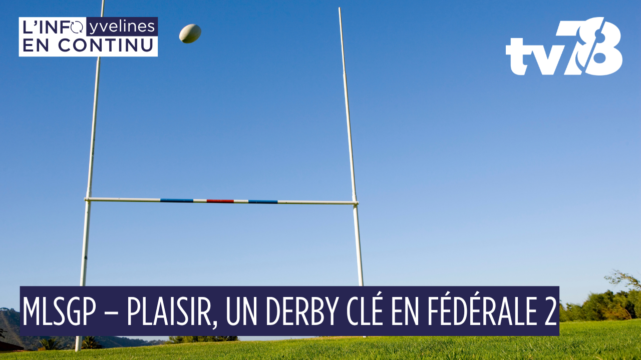 Fédérale 2 : Maisons-Laffitte / Saint-Germain / Poissy face à Plaisir dans un derby décisif pour la qualification
