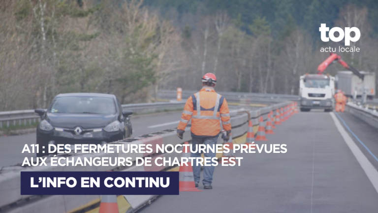 A11 : des fermetures nocturnes prévues aux échangeurs de Chartres Est