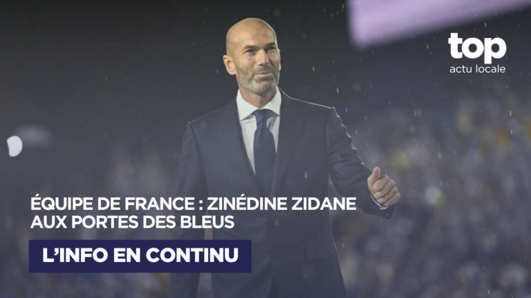Zinédine Zidane aux portes des Bleus : l&rsquo;annonce attendue mardi