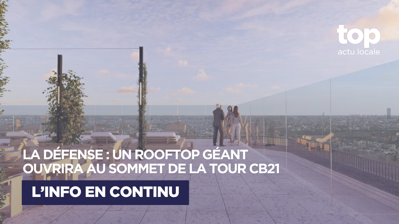 La Défense : un rooftop de 500 m² avec restaurant ouvrira au sommet de la tour CB21