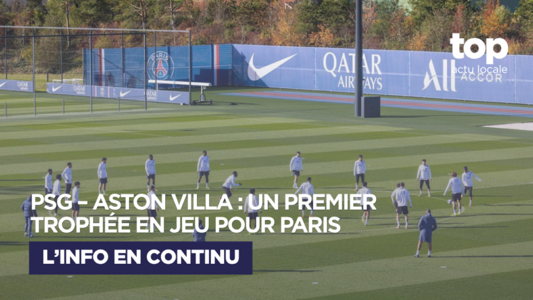 Paris Saint-Germain – Aston Villa : Paris retrouve ses mondialistes avant la Supercoupe de l’UEFA