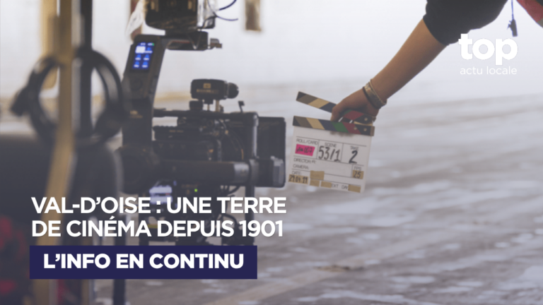 Val-d’Oise : depuis 1901, le département cultive une véritable histoire avec le cinéma