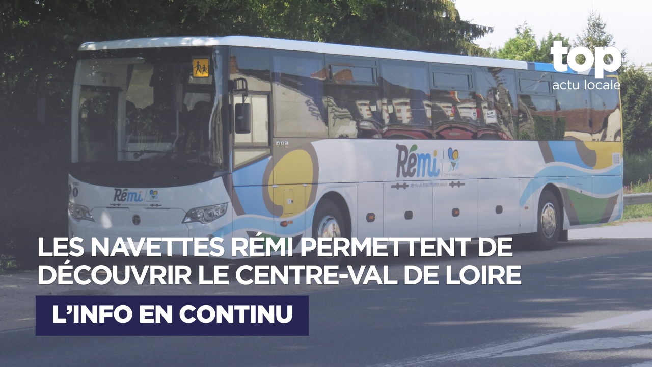 Centre-Val de Loire : découvrez les trésors de la région grâce aux navettes Rémi