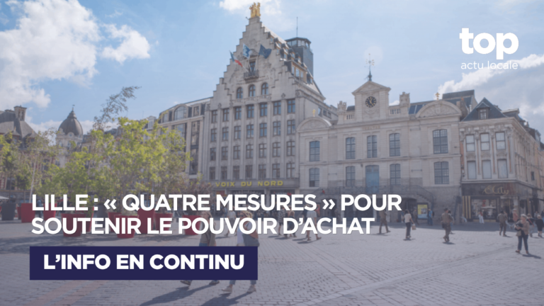 Lille : « Quatre mesures pour redonner du pouvoir d’achat aux habitants »
