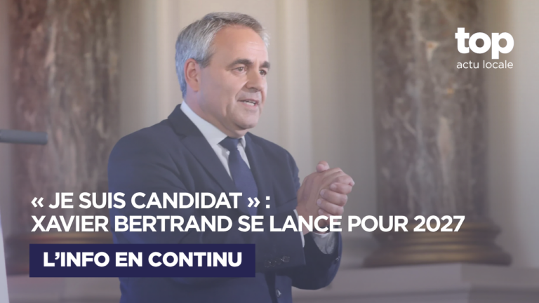 « Je suis candidat » : Xavier Bertrand entre officiellement dans la course à l’Élysée