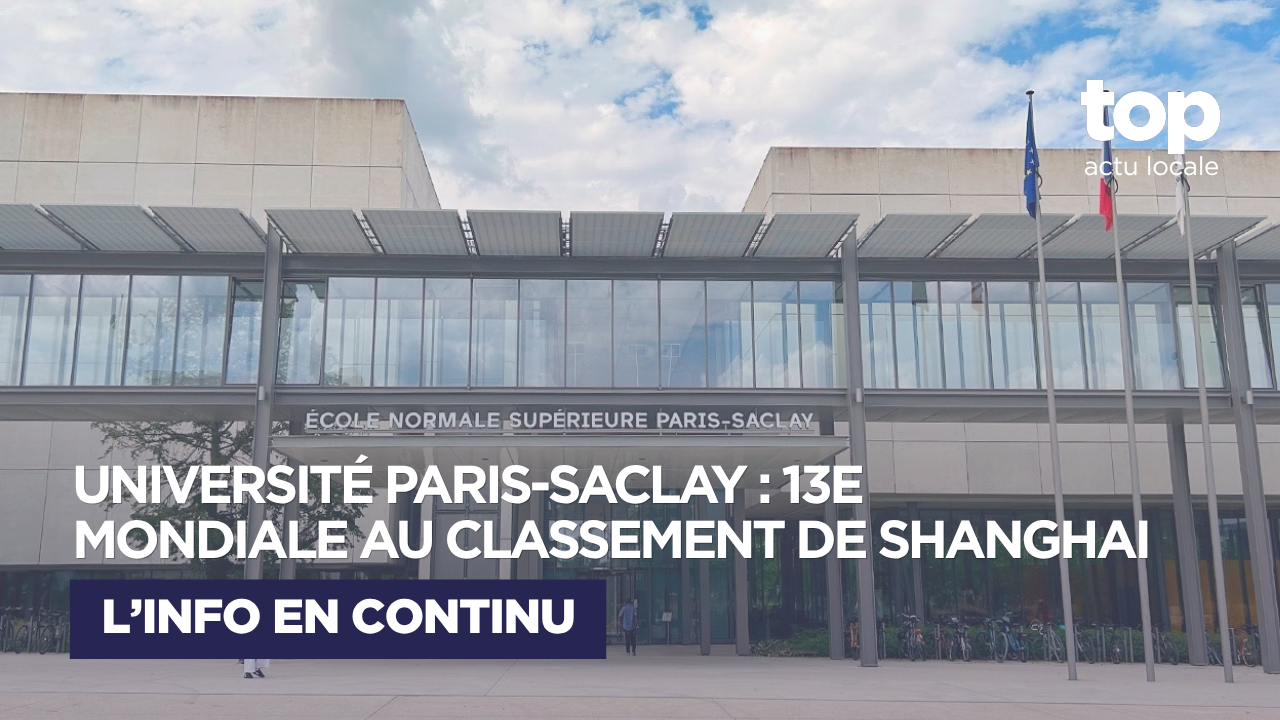Université Paris-Saclay : la 13e place mondiale au classement de Shanghai