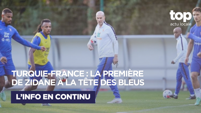 Turquie-France : à Kocaeli, Zinédine Zidane ouvre un nouveau chapitre de l’histoire des Bleus
