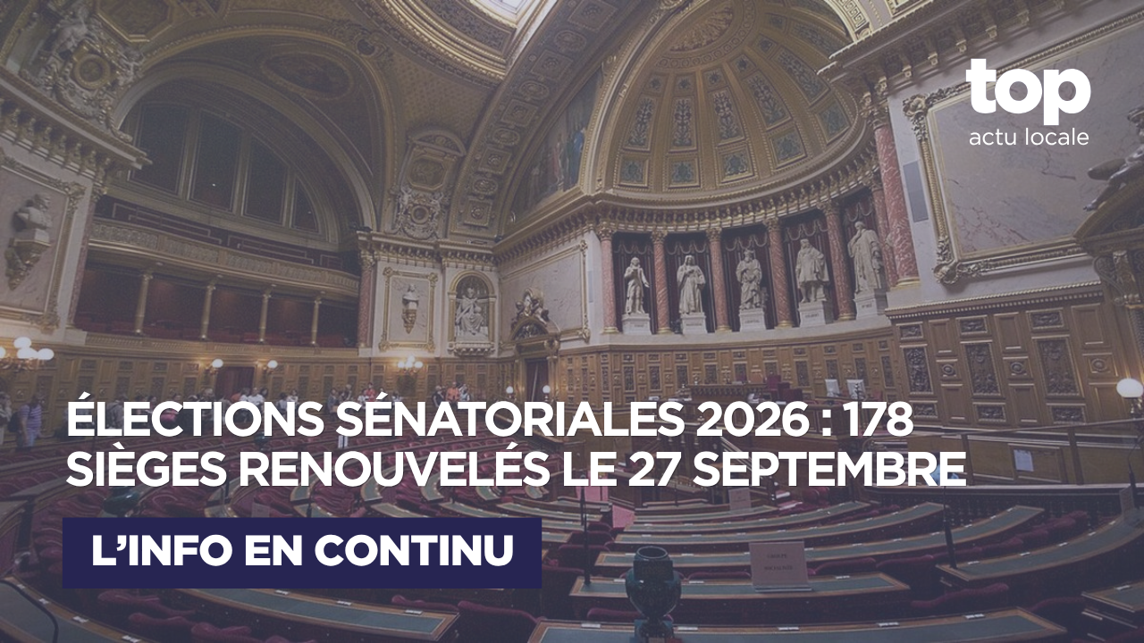 Élections sénatoriales 2026 : 178 sièges renouvelés le 27 septembre