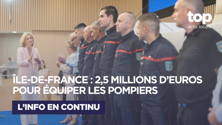 Île-de-France : 2,5 millions d’euros pour renforcer les moyens des pompiers face aux nouveaux risques