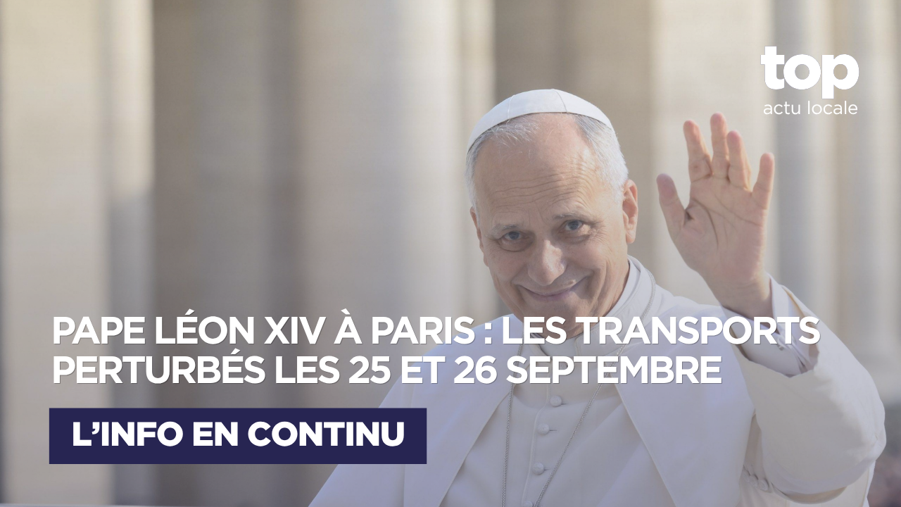 Visite du pape Léon XIV à Paris : transports renforcés et stations fermées les 25 et 26 septembre