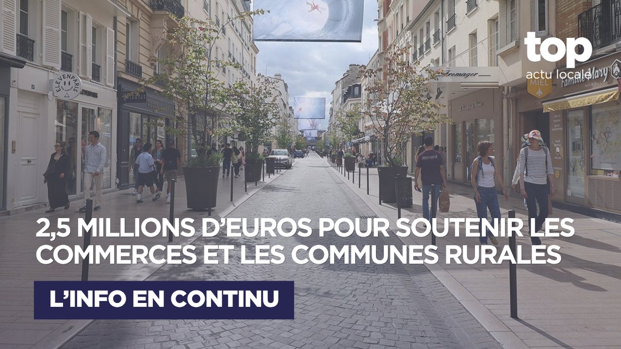 Île-de-France : 2,5 millions d’euros pour soutenir les commerces et les communes rurales