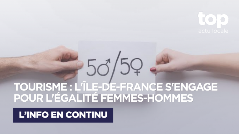 Tourisme : l&rsquo;Île-de-France veut faire avancer l&rsquo;égalité entre les femmes et les hommes