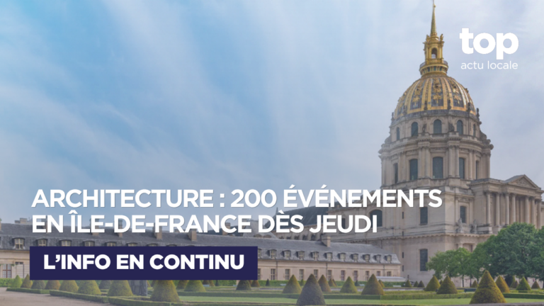 Architecture : plus de 200 événements pour découvrir autrement l’Île-de-France